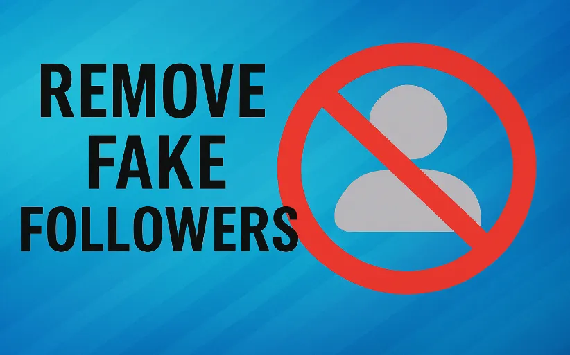 How to Remove Fake Followers on Instagram in 2025?